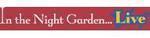 Night Garden Live coupon code